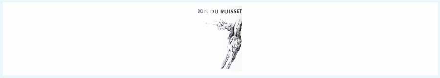 ボワ・デュ・ルイセ (Bois du Ruisset) フランス、ラングドック・ルーション